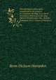 The scholastic philosophy: considered in its relation to Christian theology in a course of lectures delivered in the year MDCCCXXXII before the . by John Bampton, M.A., Canon of Salisbury, Renn Dickson Hampden 