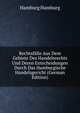 Rechtsfalle Aus Dem Gebiete Des Handelsrechts Und Deren Entscheidungen Durch Das Hamburgische Handelsgericht (German Edition), Hamburg Hamburg 