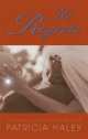No Regrets, Patricia Haley 