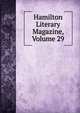 Hamilton Literary Magazine, Volume 29, 