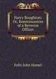Harry Roughton: Or, Reminiscences of a Revenue Officer, Felix John Hamel 