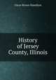 History of Jersey County, Illinois, Oscar Brown Hamilton 