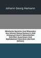 Weisheits-Spr?che Und Witzreden Aus Johann Georg Hamann's Und Immanuel Kant's S?mmtlichen Schriften Auserlesen Und Alphabetisch Geordnet (German Edition), Johann Georg Hamann 
