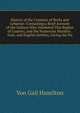 History of the Counties of Berks and Lebanon: Containing a Brief Account of the Indians Who Inhabited This Region of Country, and the Numerous Murders . Irish, and English Settlers, Giving the Na, Von Gail Hamilton 