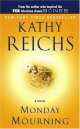 Monday Mourning (MM), Райх Кэти, Kathy Reichs 