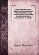 Some Short and Useful Reflections Upon Duelling, Which Should Be in the Hands of Every Person Who Is Liable to Receive a Challenge, Or an Offence, Joseph Hamilton 