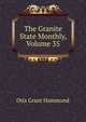 The Granite State Monthly, Volume 35, Otis Grant Hammond 