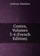 Contes, Volumes 3-4 (French Edition), Anthony Hamilton 
