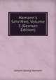 Hamann's Schriften, Volume 3 (German Edition), Johann Georg Hamann 