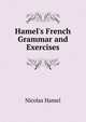 Hamel's French Grammar and Exercises, Nicolas Hamel 
