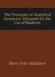 The Principles of Analytical Geometry: Designed for the Use of Students, Henry Parr Hamilton 