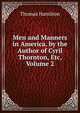 Men and Manners in America. by the Author of Cyril Thornton, Etc, Volume 2, Thomas Hamilton 