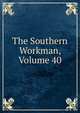The Southern Workman, Volume 40, 