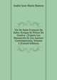 Vie De Saint Fran?ois De Sales: ?veque Et Prince De Gen?ve ; D'apr?s Les Manuscrits Et Les Auteurs Contemporains, Volume 2 (French Edition), Andre Jean Marie Hamon 