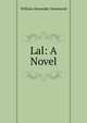 Lal: A Novel, William Alexander Hammond 