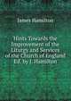 Hints Towards the Improvement of the Liturgy and Services of the Church of England Ed. by J. Hamilton., Hamilton James 