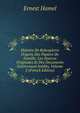 Histoire De Robespierre D'apr?s Des Papiers De Famille: Les Sources Originales Et Des Documents Enti?rement In?dits, Volume 2 (French Edition), Ernest Hamel 
