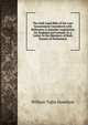 The Irish Land Bills of the Late Government Considered with Reference to Sounder Legislation for England and Ireland: In a Letter to the Members of Both Houses of Parliament, William Tighe Hamilton 