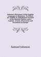 Johnson's Dictionary of the English Language in Miniature: To Which Are Added, an Alphabetical Account of the Heathen Deities, and a Copious . Events, Discoveries and Inventions in Europe, Samuel Johnson 