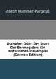 Dschafer; Oder, Der Sturz Der Barmegiden: Ein Historisches Trauerspiel (German Edition), Joseph Hammer-Purgstall 