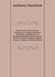 Oeuvres Du Comte Antoine Hamilton: La Volupt?. Relations V?ritables . Suppl?ment Aux Relations Veritables. Relation D'une Partie De Chasse. Relation . Po?sies Diverses. Chansons (French Edition), Anthony Hamilton 