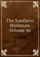 The Southern Workman, Volume 46, 