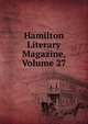 Hamilton Literary Magazine, Volume 27, 