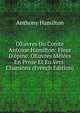 OEuvres Du Comte Antoine Hamilton: Fleur D'?pine. OEuvres M?l?es En Prose Et En Vers: Chansons (French Edition), Anthony Hamilton 