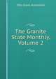 The Granite State Monthly, Volume 2, Otis Grant Hammond 