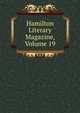 Hamilton Literary Magazine, Volume 19, 