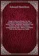 Songs of Sacred Praise: Or, the American Collection of Psalm and Hymn Tunes, Anthems, Sentences and Chants; for the Use of Choirs, Congregations and . Which Is Entirely New to the American Public, Edward Hamilton 