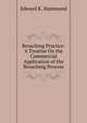 Broaching Practice: A Treatise On the Commercial Application of the Broaching Process, Edward K. Hammond 