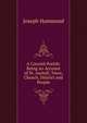 A Cornish Parish: Being an Account of St. Austell, Town, Church, District and People, Joseph Hammond 