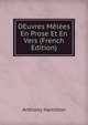 OEuvres Melees En Prose Et En Vers (French Edition), Anthony Hamilton 