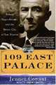 109 East Palace: Robert Oppenheimer and the Secret City of Los Alamos, Jennet Conant 
