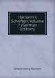 Hamann's Schriften, Volume 7 (German Edition), Johann Georg Hamann 