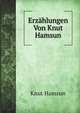 Erz?hlungen Von Knut Hamsun, Knut Hamsun 