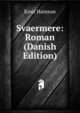 Svaermere: Roman (Danish Edition), Knut Hamsun 