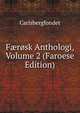 F?rosk Anthologi, Volume 2 (Faroese Edition), Carlsbergfondet 