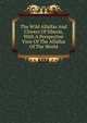 The Wild Alfalfas And Clovers Of Siberia, With A Perspective View Of The Alfalfas Of The World, 