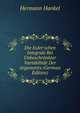 Die Euler'schen Integrale Bei Unbeschr?nkter Variabilit?t Der Arguments (German Edition), Hermann Hankel 