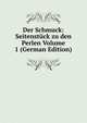 Der Schmuck: Seitenstuck zu den Perlen Volume 1 (German Edition), 