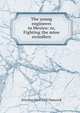 The young engineers in Mexico: or, Fighting the mine swindlers, H Irving 1868-1922 Hancock 