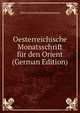 Oesterreichische Monatsschrift fur den Orient (German Edition), Osterreichisches Handelsmuseum 