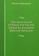 The second part of Henry the Fourth. Edited by Elizabeth Deering Hanscom, Уильям Шекспир 