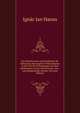 Das Schriftwesen und Schrifttum der bohmisch-slovenischen Volkerstamme in der Zeit der Ueberganges aus dem Heidentume in das Christentum; eine . und Koniginhofer Handsc (German Edition), Ignac Jan Hanus 