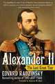 Alexander II: The Last Great Tsar, Radzynsky, Edvard 