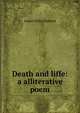 Death and liffe: a alliterative poem, James Holly Hanford 