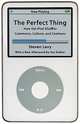 The Perfect Thing: How the iPod Shuffles Commerce, Culture, and Coolness, Steven Levy 