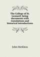 The College of St. Leonard: being documents with translations and historical introductions, John Herkless 